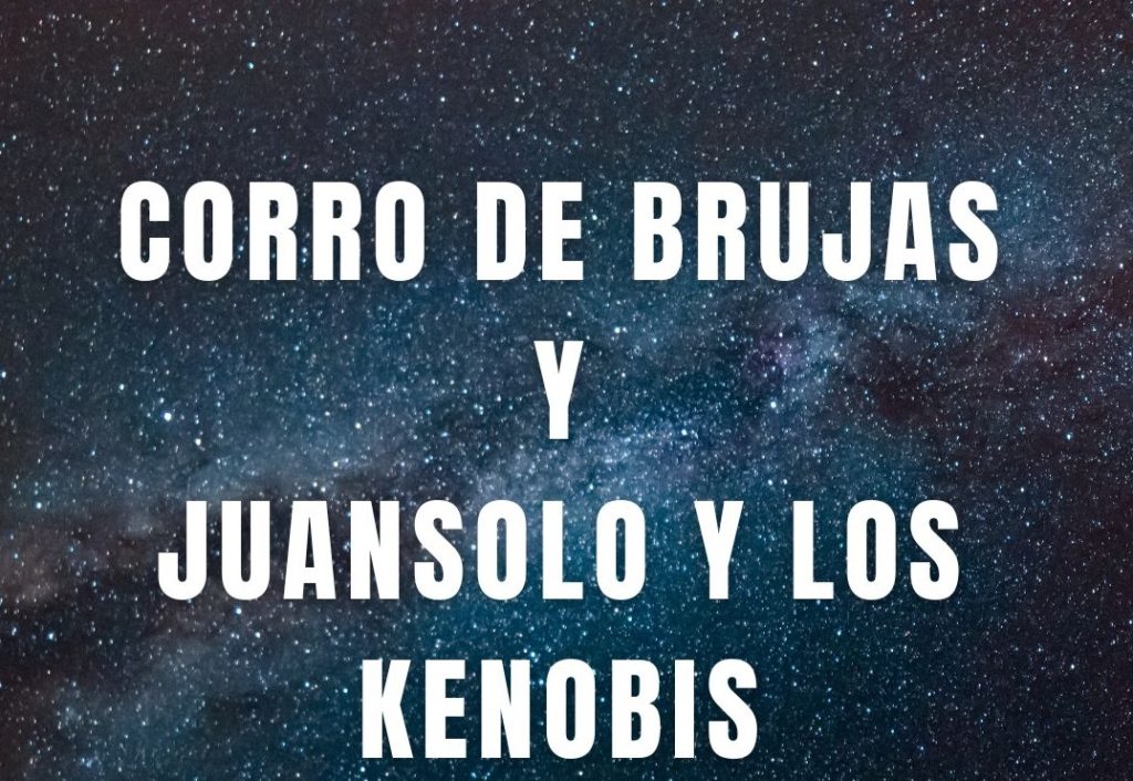 Corro de Brujas y JuanSolo y los Kenobis