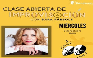 Clase abierta de Impro
Miércoles 6 de octubre
con Sara Párbole