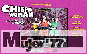 Ciclo MUJER’77  en Tarambana  
con «Chispis  woman» el miércoles 15