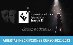 Formación Artística Tarambana – Espacio T3 
ABIERTAS INSCRIPCIONES CURSO 2022-2023